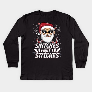 Funny Snitches Get Stitches Santa Hat Bad Santa Xmas Humor Kids Long Sleeve T-Shirt